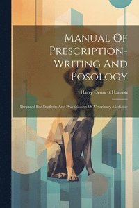 bokomslag Manual Of Prescription-writing And Posology