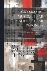 bokomslag Grammaire Musicale Par Demandes Et Par Rponses