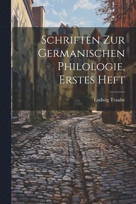 Schriften zur germanischen Philologie, Erstes Heft 1