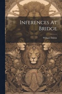 bokomslag Inferences At Bridge