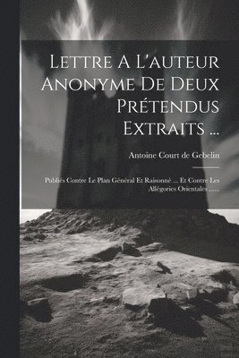 bokomslag Lettre A L'auteur Anonyme De Deux Prétendus Extraits ...