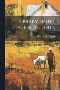 bokomslag Library Hotel Statler, St. Louis