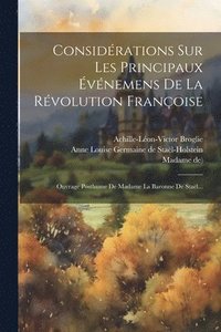 bokomslag Considrations Sur Les Principaux vnemens De La Rvolution Franoise
