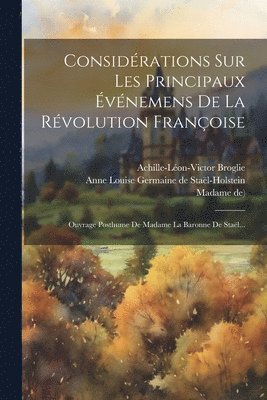 bokomslag Considrations Sur Les Principaux vnemens De La Rvolution Franoise