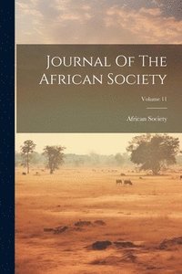 bokomslag Journal Of The African Society; Volume 11