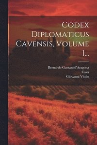 bokomslag Codex Diplomaticus Cavensis, Volume 1...