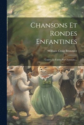 William Craig Brownlee - Chansons Et Rondes Enfantines, Häftad