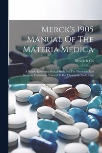 bokomslag Merck's 1905 Manual Of The Materia Medica
