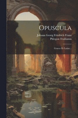 Opuscula 1