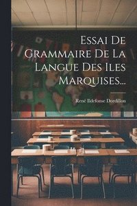 bokomslag Essai De Grammaire De La Langue Des Iles Marquises...