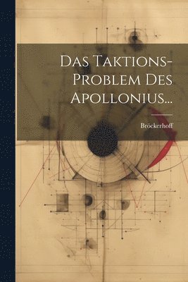 bokomslag Das Taktions-problem Des Apollonius...