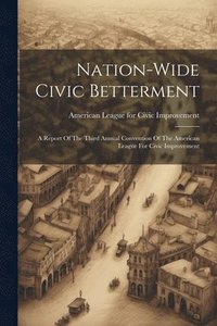 bokomslag Nation-wide Civic Betterment