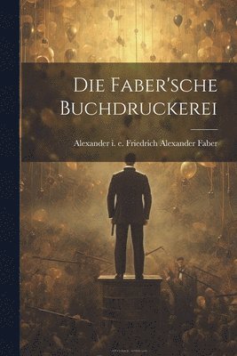 bokomslag Faber'sche Buchdruckerei