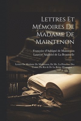 bokomslag Lettres Et Mémoires De Madame De Maintenon