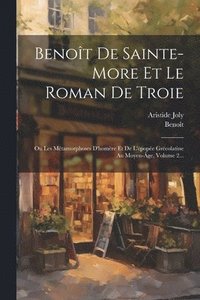bokomslag Benot De Sainte-more Et Le Roman De Troie