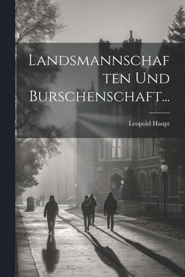 bokomslag Landsmannschaften Und Burschenschaft...