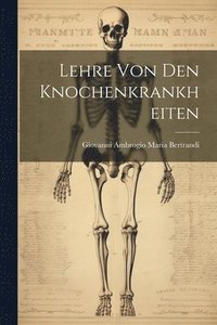 bokomslag Lehre Von Den Knochenkrankheiten