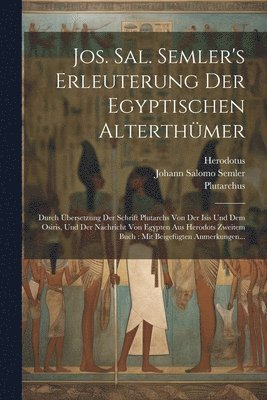 bokomslag Jos. Sal. Semler's Erleuterung Der Egyptischen Alterthmer