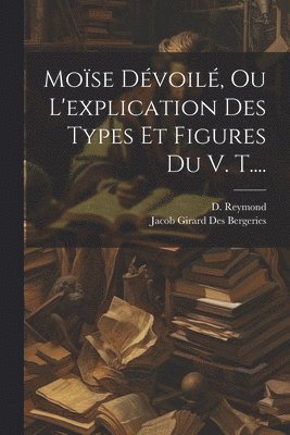 bokomslag Mose Dvoil, Ou L'explication Des Types Et Figures Du V. T....