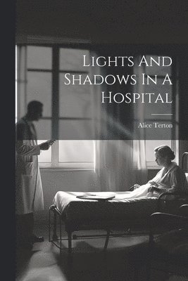 Lights And Shadows In A Hospital 1