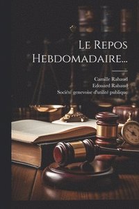 bokomslag Le Repos Hebdomadaire...
