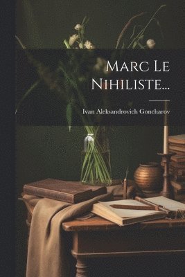 Marc Le Nihiliste... 1