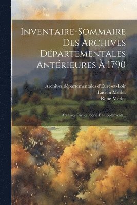 Inventaire-sommaire Des Archives Départementales Antérieures À 1790