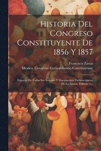 bokomslag Historia Del Congreso Constituyente De 1856 Y 1857