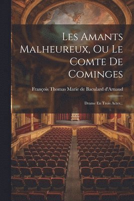 bokomslag Les Amants Malheureux, Ou Le Comte De Cominges