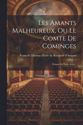 Les Amants Malheureux, Ou Le Comte De Cominges 1