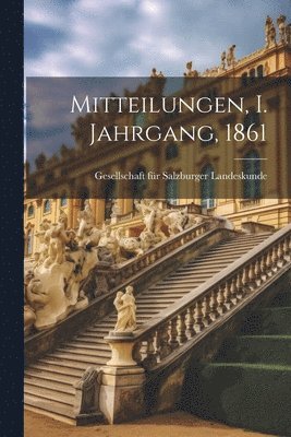 bokomslag Mitteilungen, I. Jahrgang, 1861