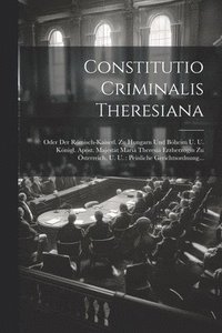 bokomslag Constitutio Criminalis Theresiana