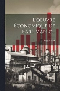 bokomslag L'oeuvre conomique De Karl Marlo...