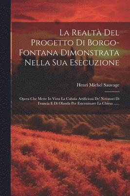 Realtà Del Progetto Di Borgo-fontana Dimonstrata Nella Sua Esecuzione