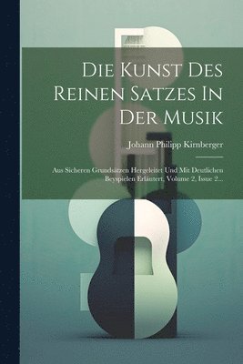 Johann Philipp Kirnberger - Kunst Des Reinen Satzes In Der Musik, Häftad