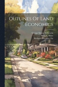 bokomslag Outlines Of Land Economics