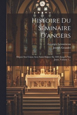 Histoire Du Séminaire D'angers
