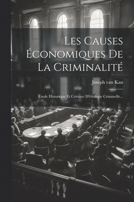 bokomslag Les Causes conomiques De La Criminalit