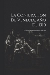 bokomslag La Conjuration De Venecia, Ao De 1310