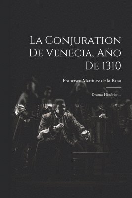 La Conjuration De Venecia, Ao De 1310 1