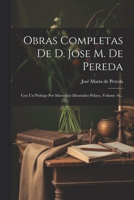 bokomslag Obras Completas De D. Jose M. De Pereda