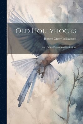 Old Hollyhocks 1