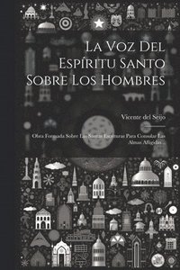 bokomslag La Voz Del Espritu Santo Sobre Los Hombres