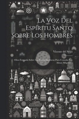 La Voz Del Espritu Santo Sobre Los Hombres 1