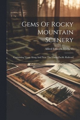 Gems Of Rocky Mountain Scenery