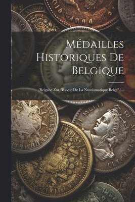 bokomslag Mdailles Historiques De Belgique