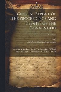 bokomslag Official Report Of The Proceedings And Debates Of The Convention