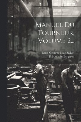 bokomslag Manuel Du Tourneur, Volume 2...