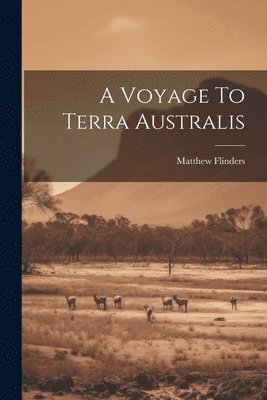 bokomslag A Voyage To Terra Australis