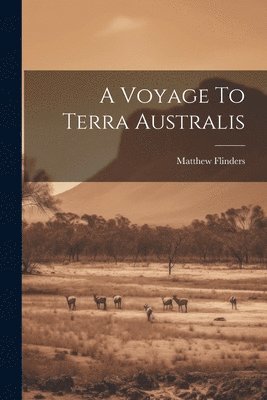Voyage To Terra Australis